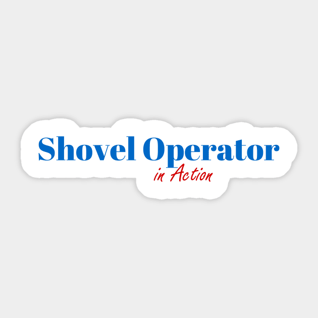 Shovel Operator Mission Sticker by ArtDesignDE